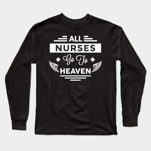 All Nurses Go To Heaven Long Sleeve T-Shirt